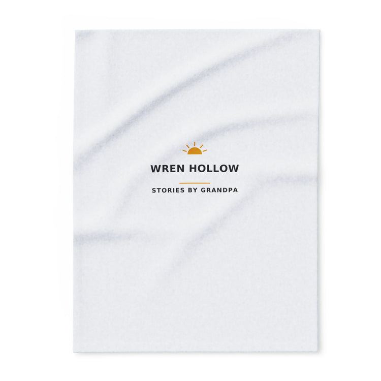 Wren Hollow — Stories by Grandpa — Fleece Blanket