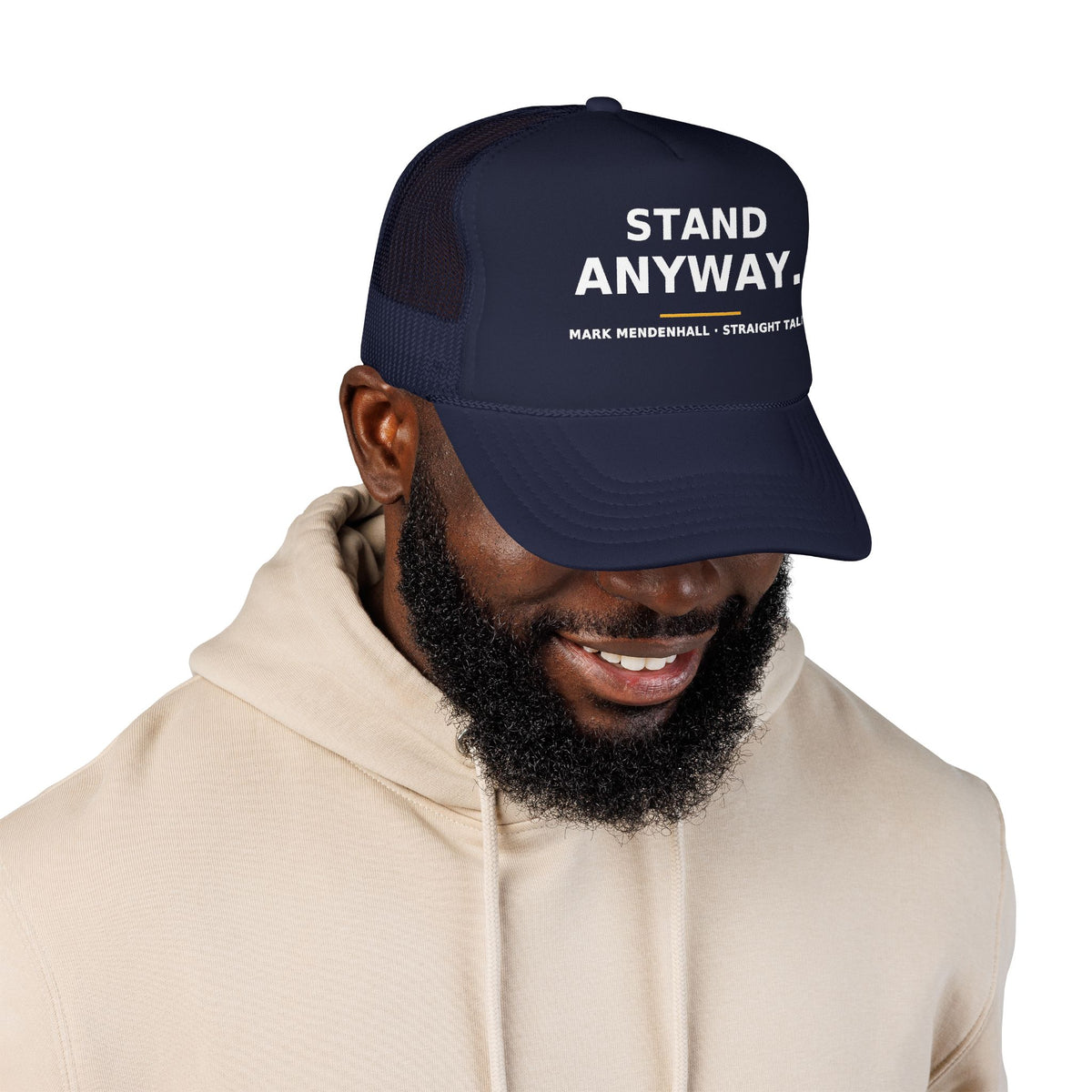 Stand Anyway — Trucker Cap