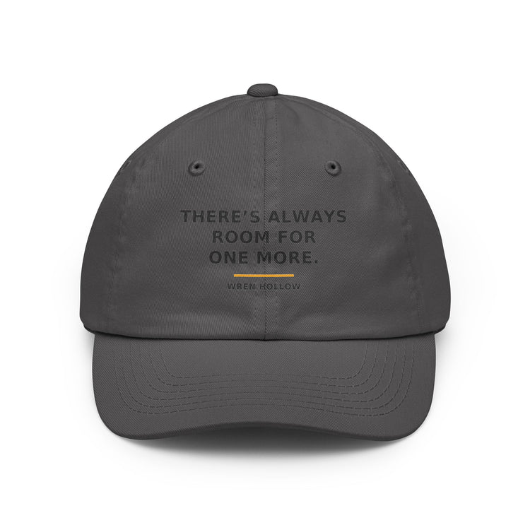 There's Always Room for One More — Dad Hat