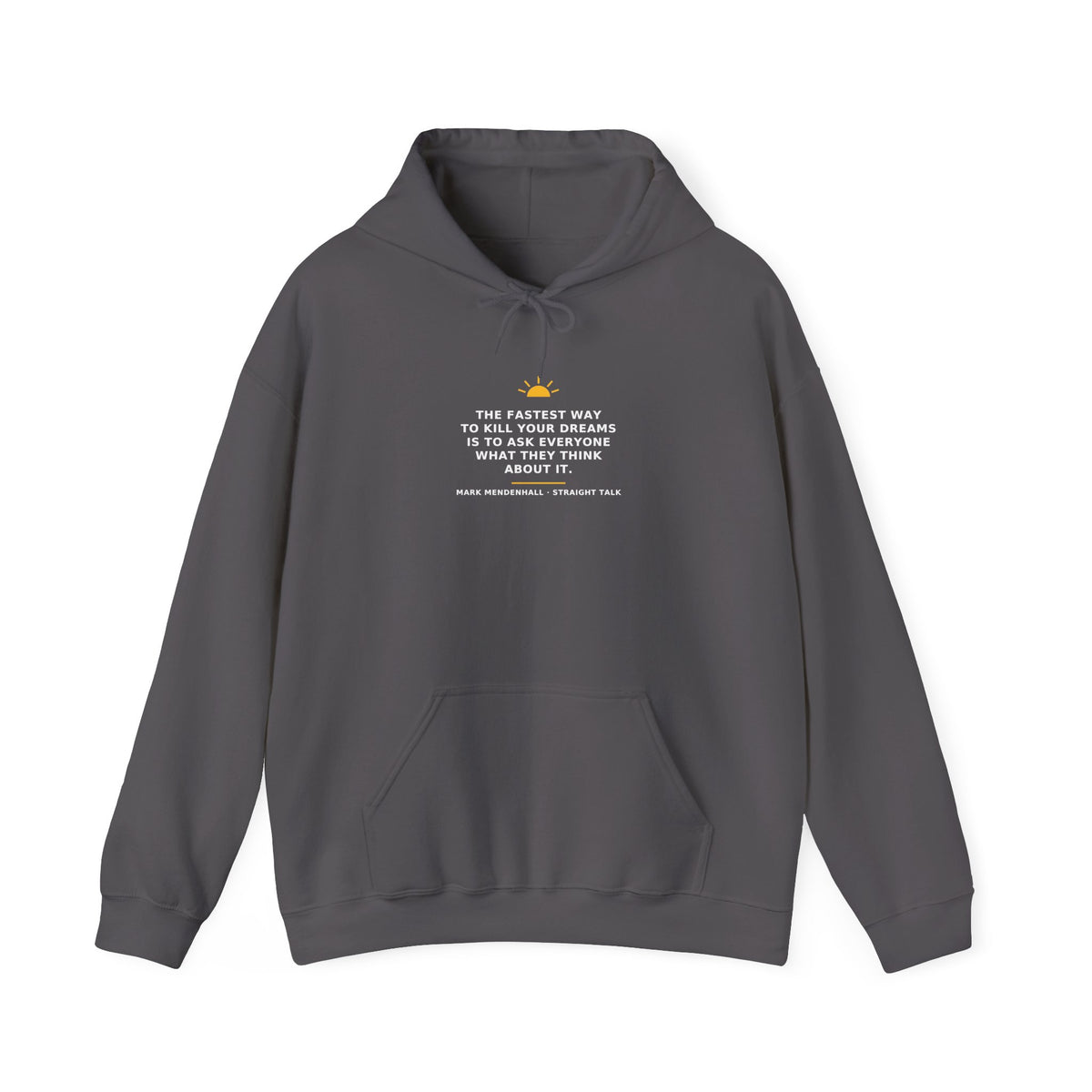 The Fastest Way to Kill Your Dreams — Hoodie