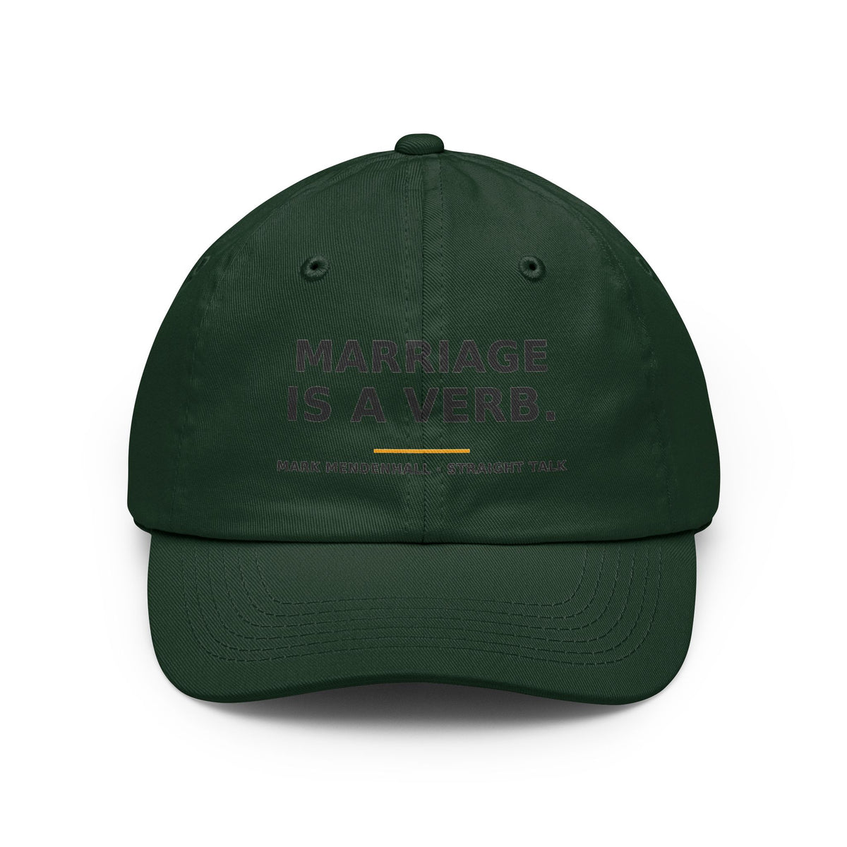 Marriage Is a Verb — Dad Hat