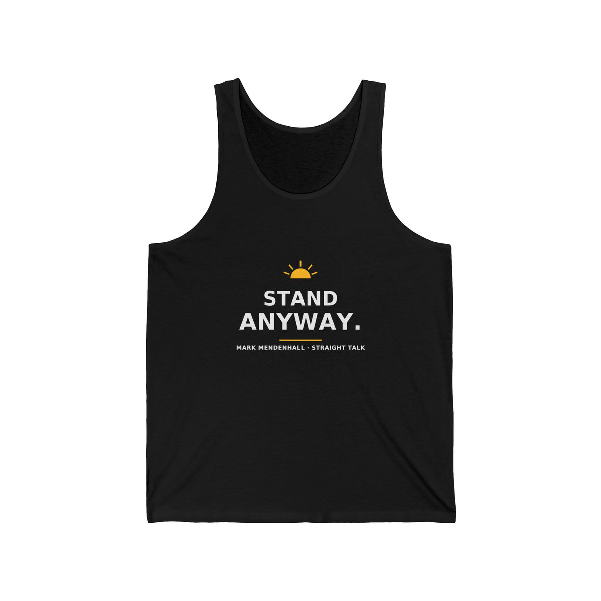 Stand Anyway — Tank Top