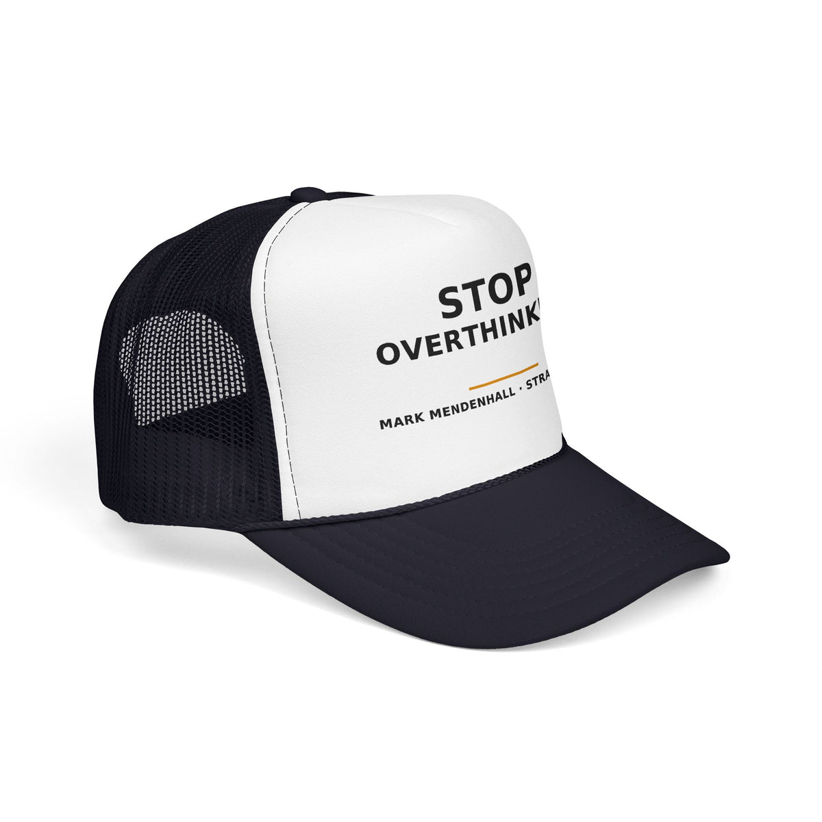 Stop Overthinking — Trucker Cap