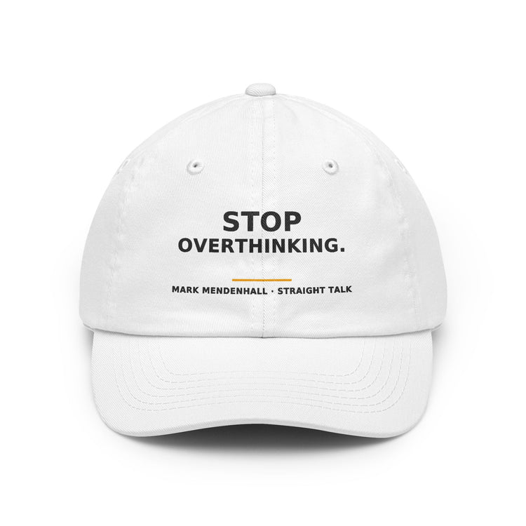 Stop Overthinking — Dad Hat