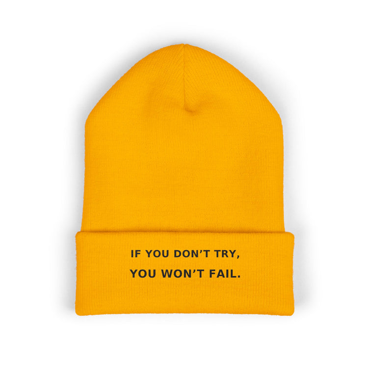 If You Don't Try, You Won't Fail — Beanie