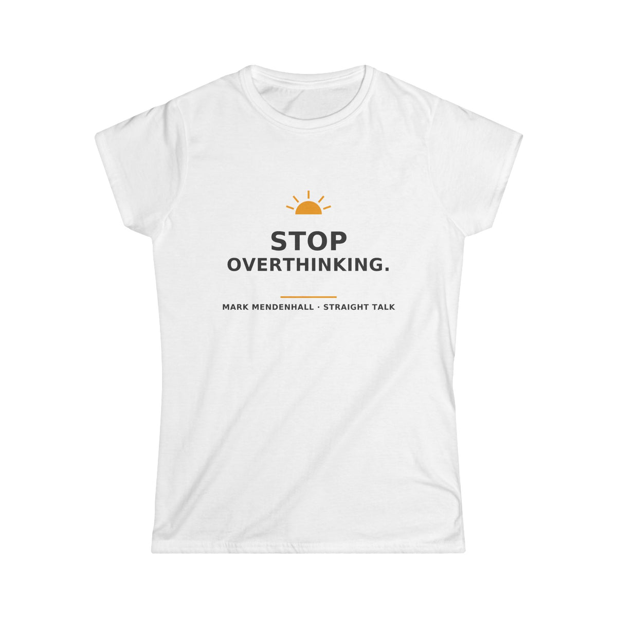 Stop Overthinking — Women’s Tee