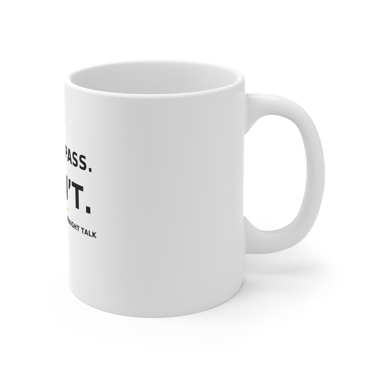 Storms Pass. I Don’t. — Mug 11oz