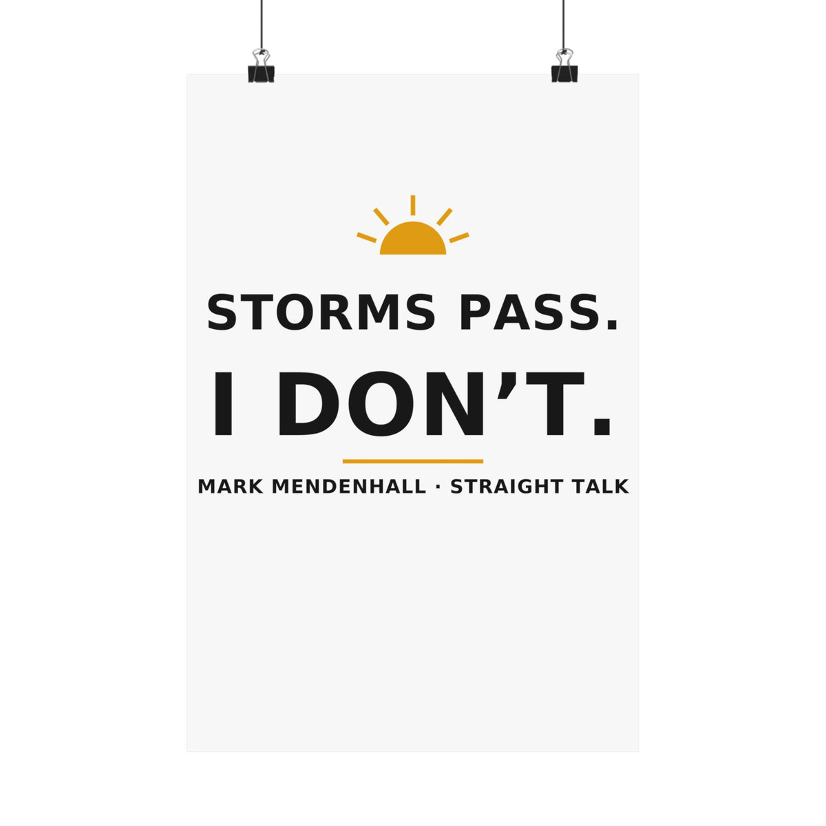 Storms Pass. I Don't. — Poster