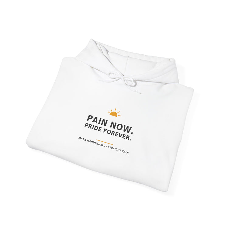 Pain Now. Pride Forever. — Hoodie