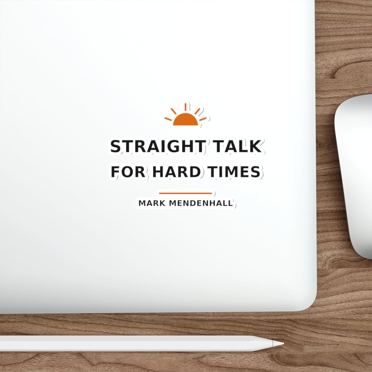 Straight Talk for Hard Times — Die-Cut Sticker