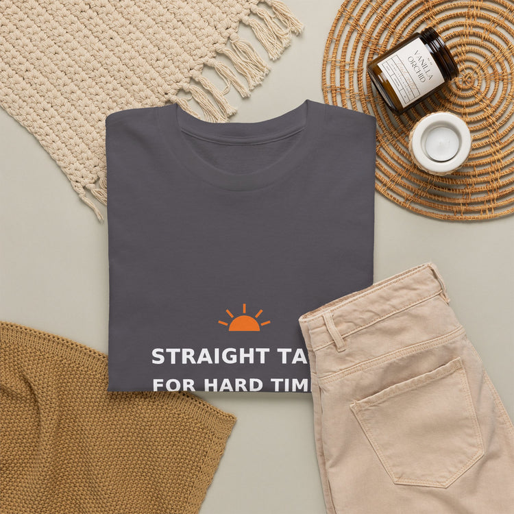 Straight Talk for Hard Times — Unisex Tee