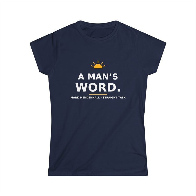 A Man's Word — Women's Tee