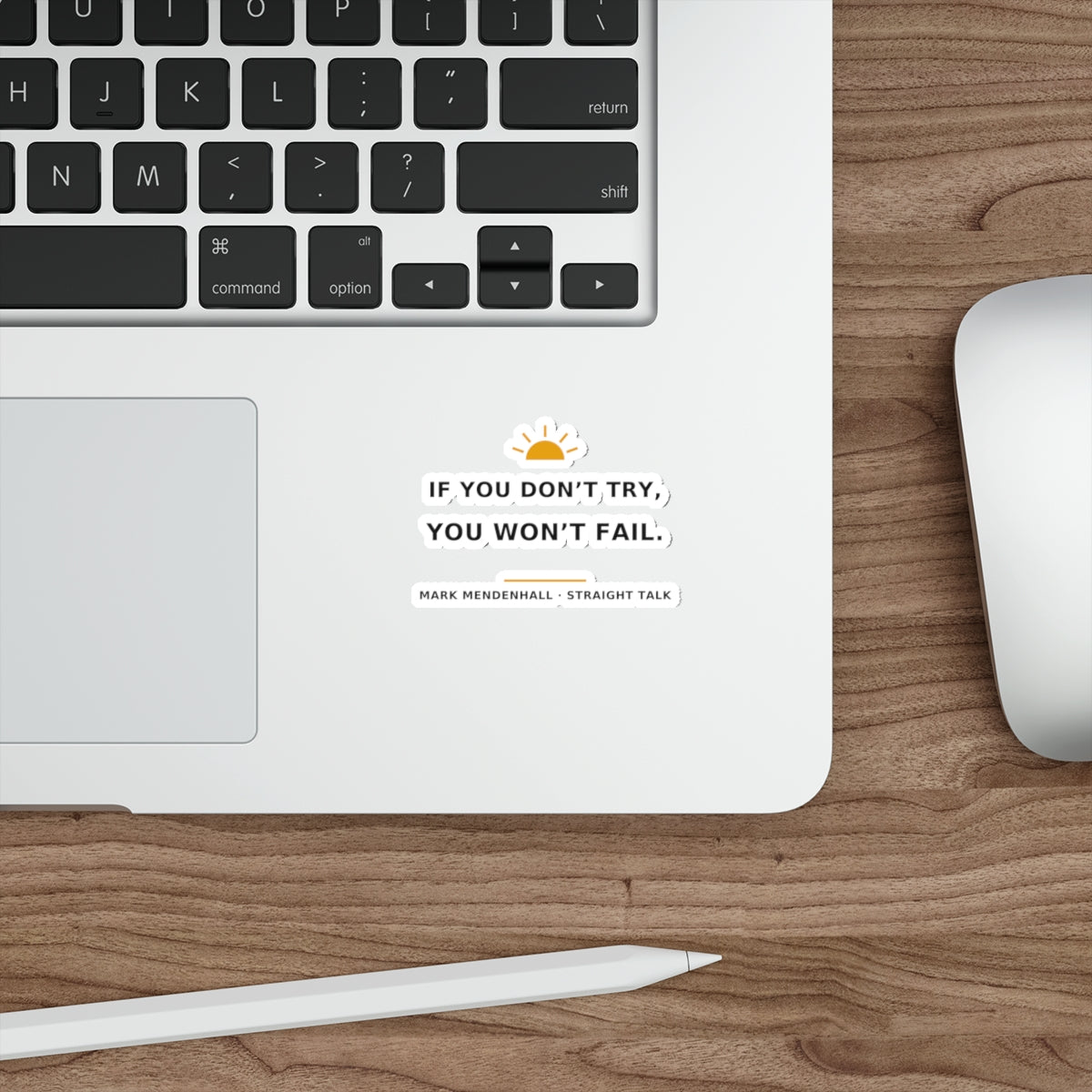 If You Don't Try, You Won't Fail — Die-Cut Sticker