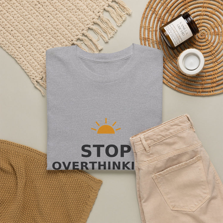 Stop Overthinking — Unisex Tee