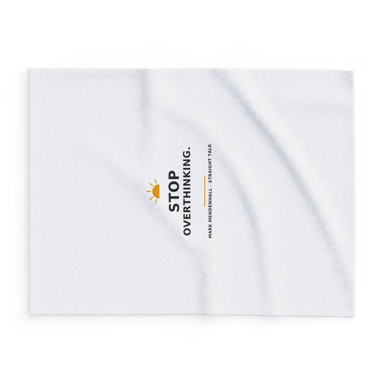 Stop Overthinking — Fleece Blanket