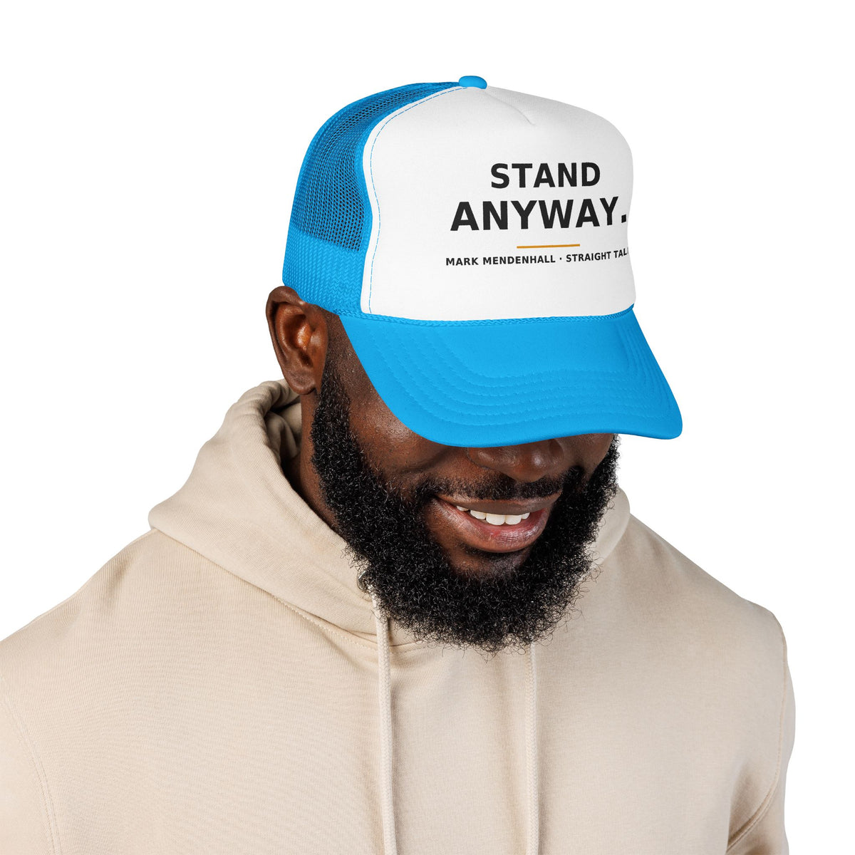 Stand Anyway — Trucker Cap