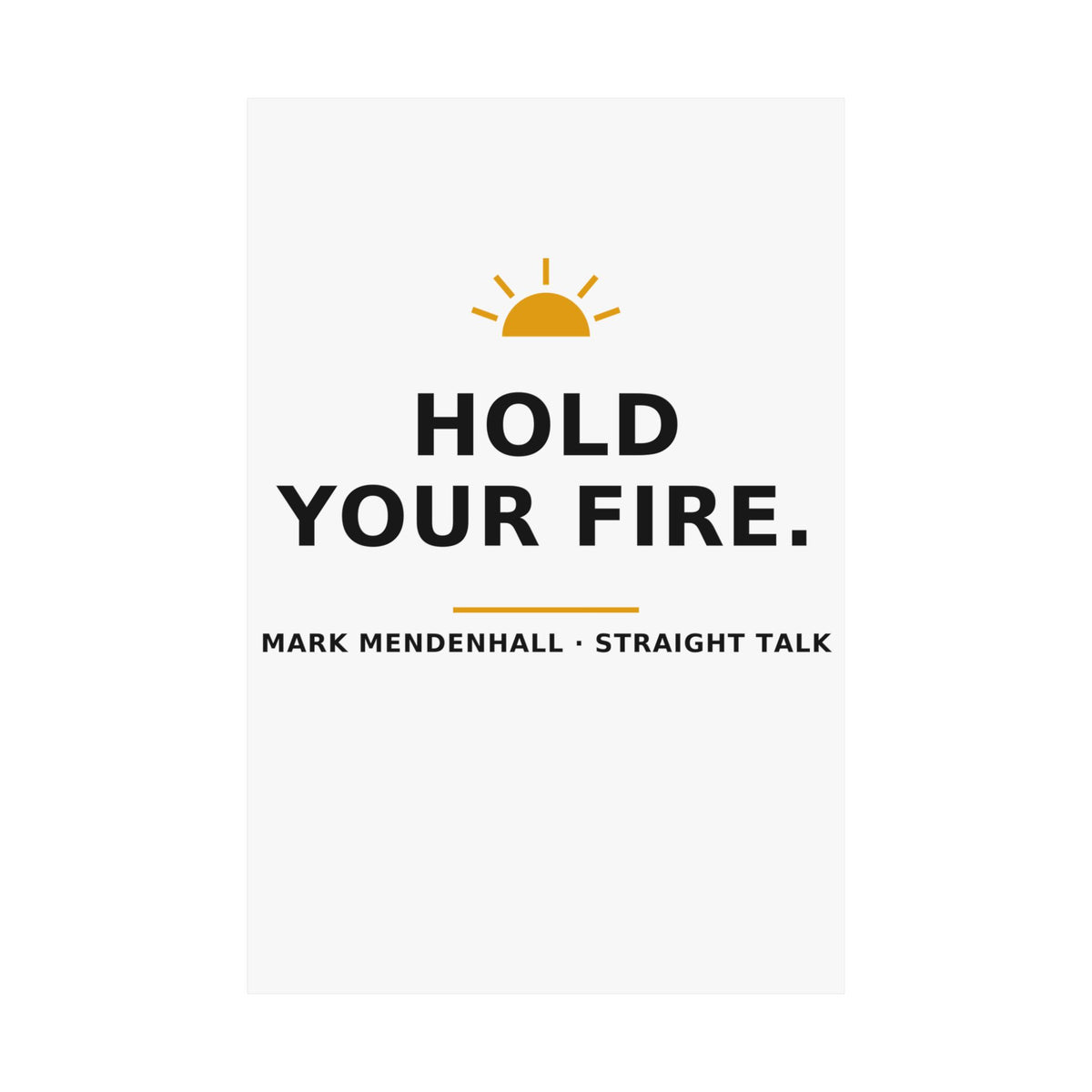 Hold Your Fire — Poster