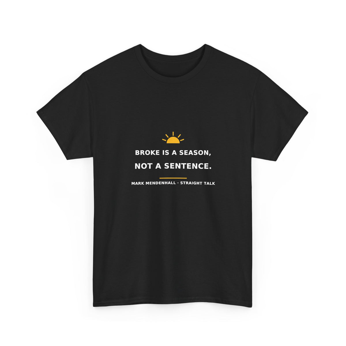 Broke Is a Season, Not a Sentence — Unisex Tee