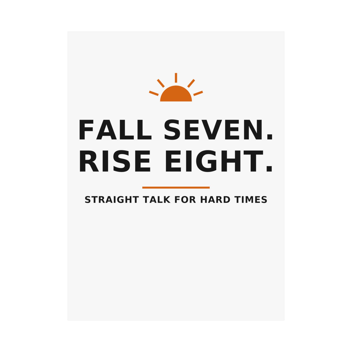 Fall Seven. Rise Eight. — Poster