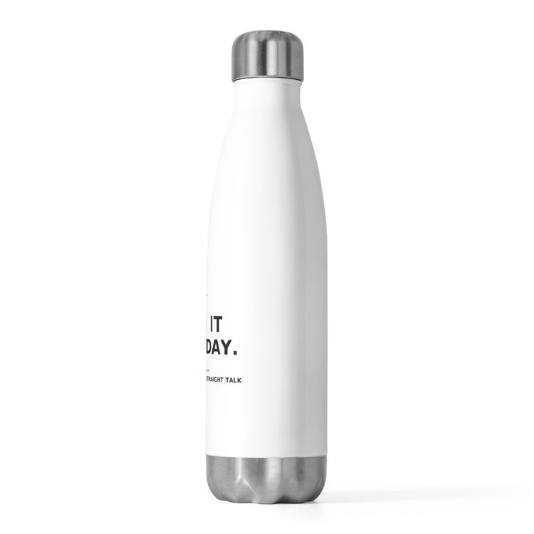Earn It Every Day — Water Bottle