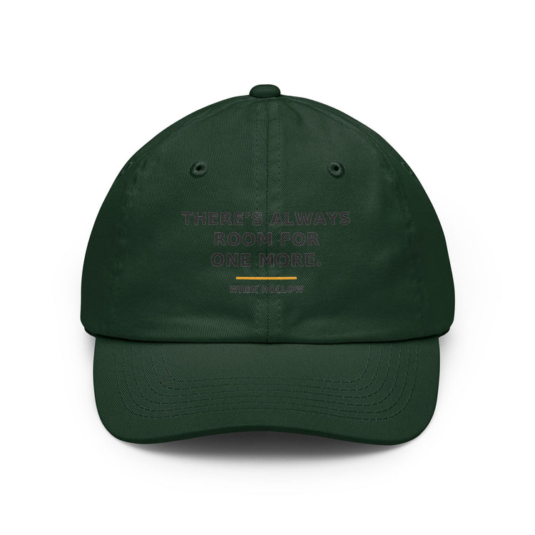 There's Always Room for One More — Dad Hat