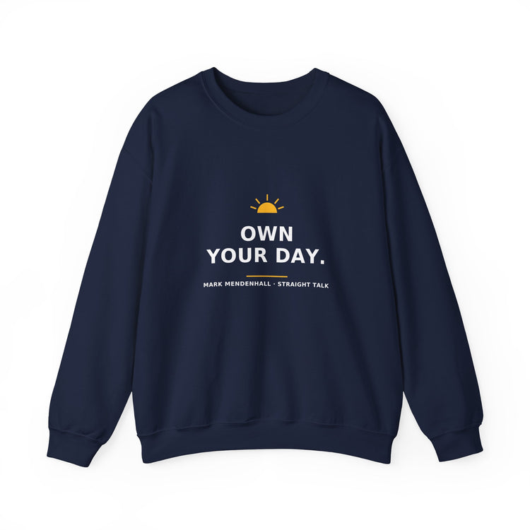 Own Your Day — Crewneck Sweatshirt