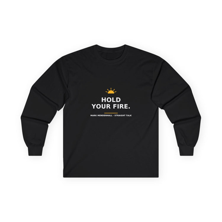 Hold Your Fire — Long-Sleeve Tee