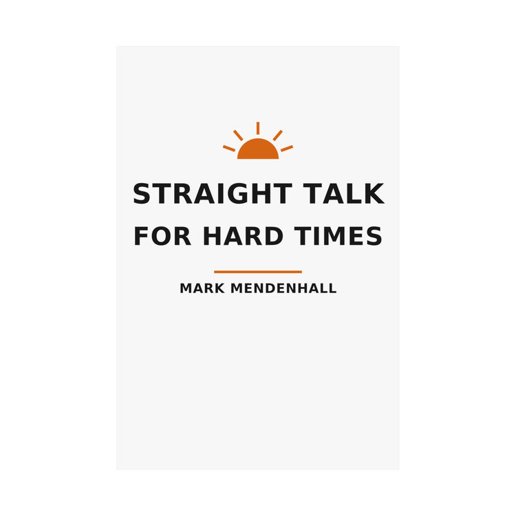 Straight Talk for Hard Times — Poster