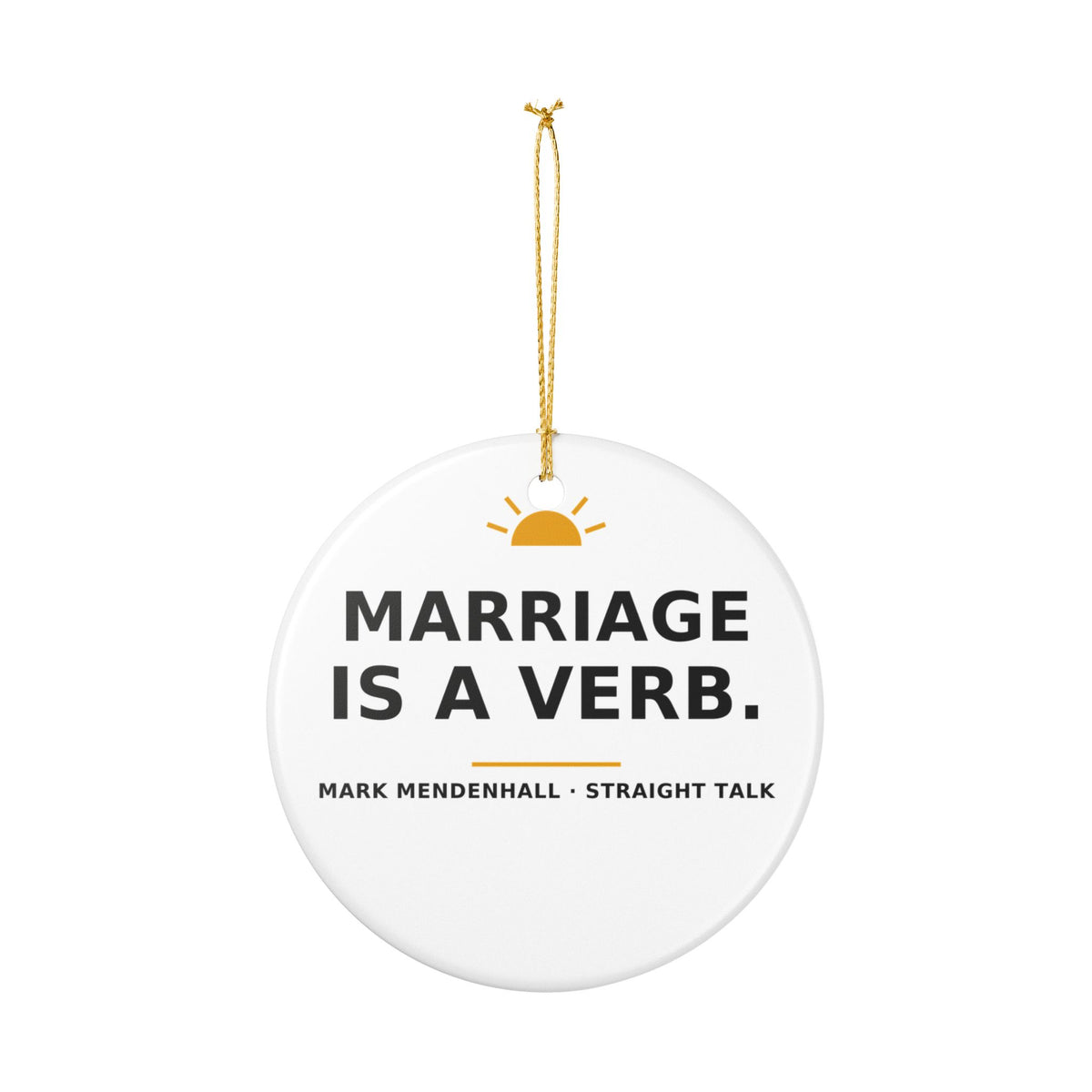 Marriage Is a Verb — Christmas Ornament