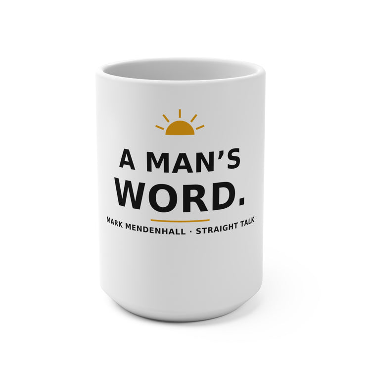 A Man’s Word — Mug 15oz