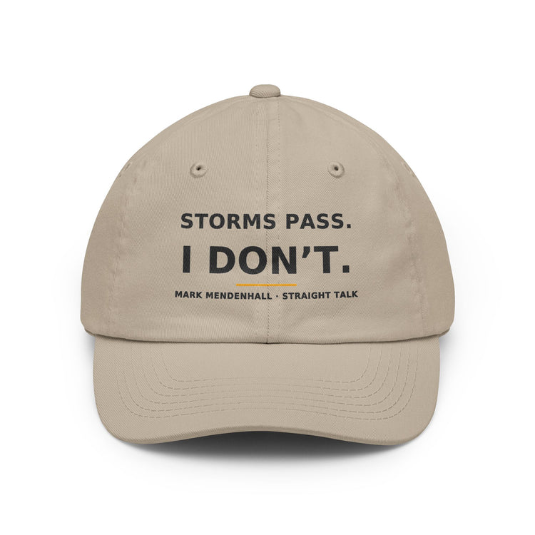 Storms Pass. I Don't. — Dad Hat