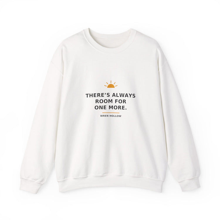 There’s Always Room for One More — Crewneck Sweatshirt
