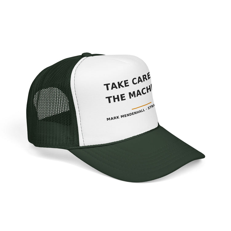 Take Care of the Machine — Trucker Cap
