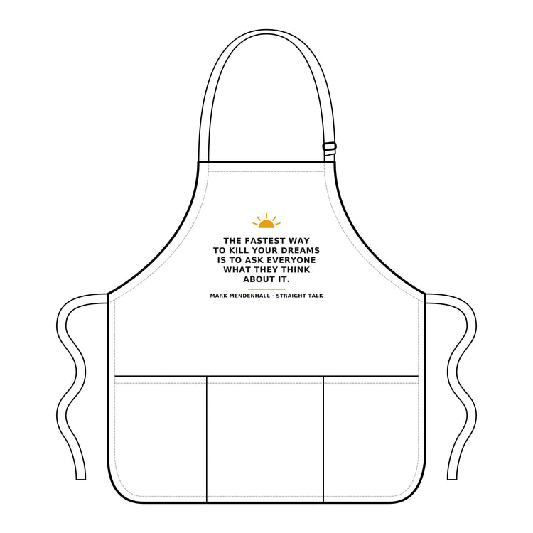 The Fastest Way to Kill Your Dreams — Apron