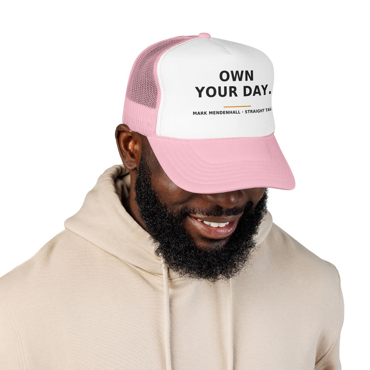 Own Your Day — Trucker Cap