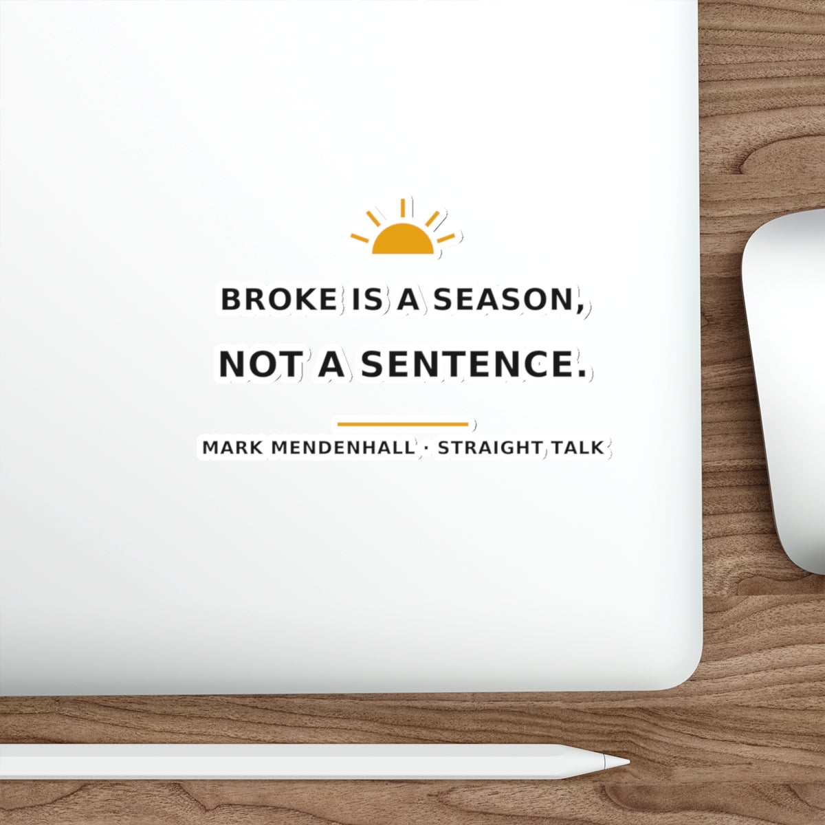 Broke Is a Season, Not a Sentence — Die-Cut Sticker