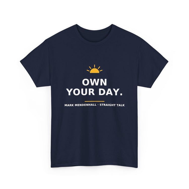 Own Your Day — Unisex Tee