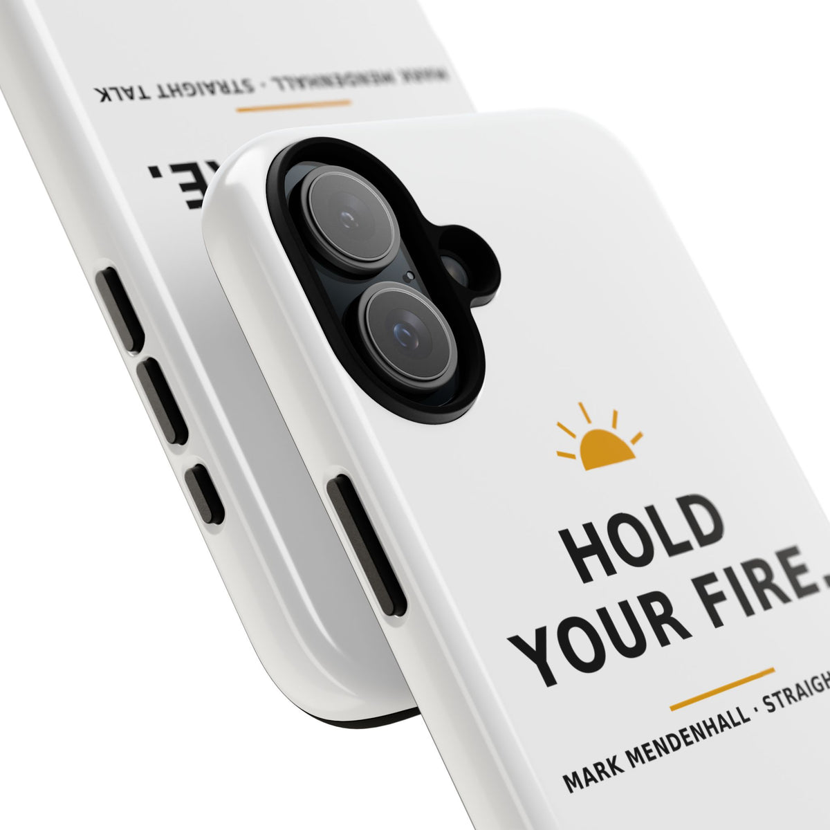 Hold Your Fire — Phone Case