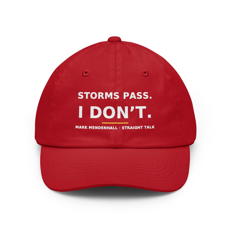 Storms Pass. I Don't. — Dad Hat