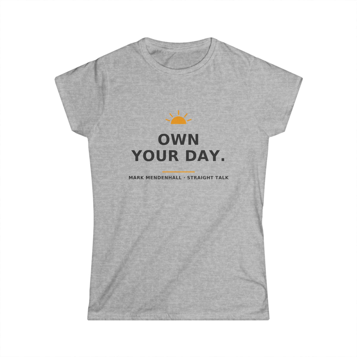 Own Your Day — Women’s Tee