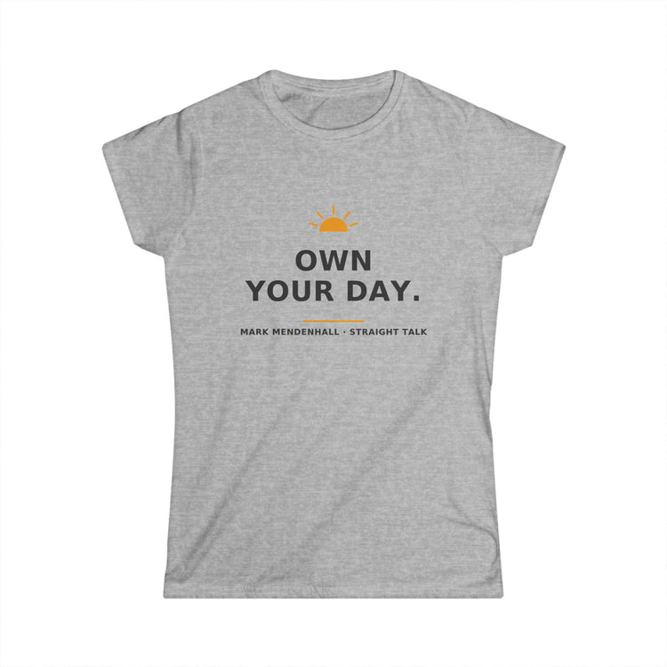 Own Your Day — Women’s Tee