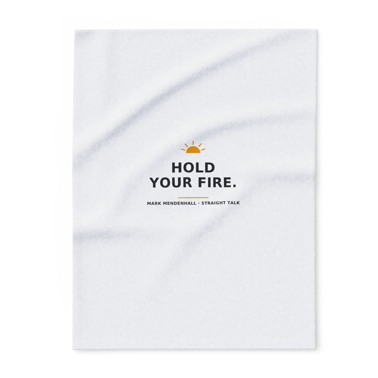 Hold Your Fire — Fleece Blanket