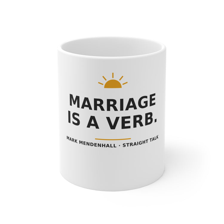 Marriage Is a Verb — Mug 11oz