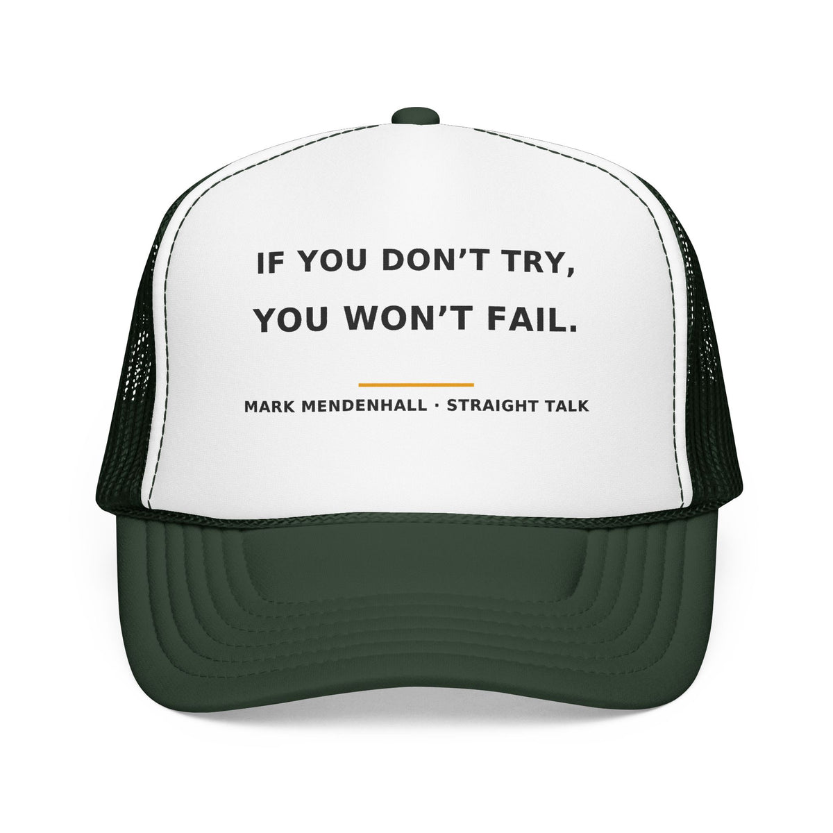 If You Don't Try, You Won't Fail — Trucker Cap