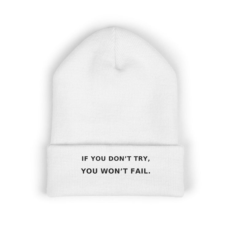 If You Don't Try, You Won't Fail — Beanie