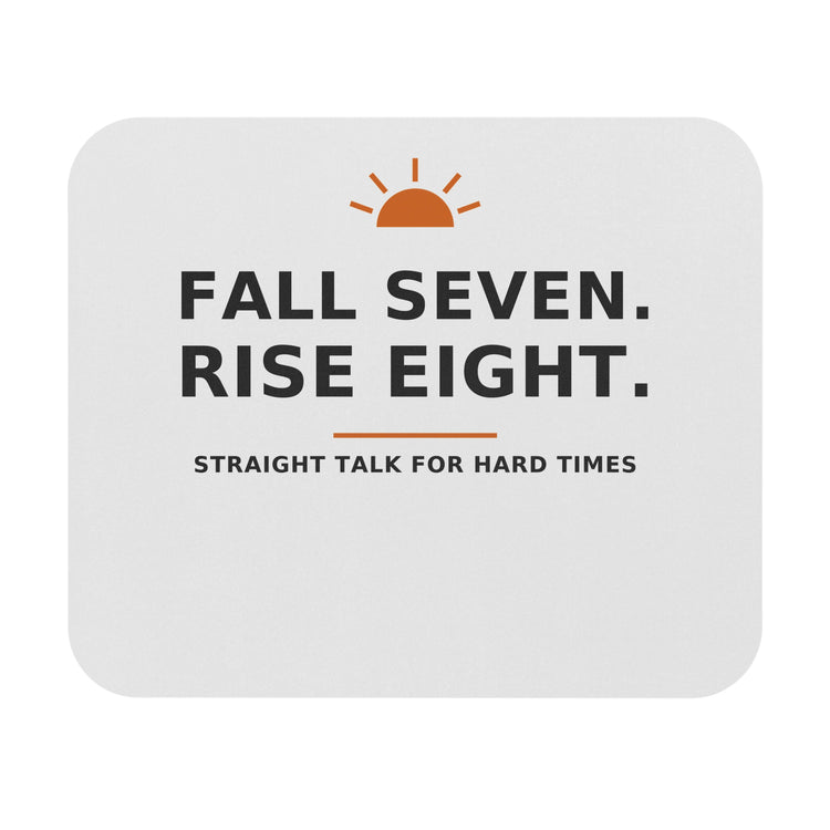 Fall Seven. Rise Eight. — Mouse Pad