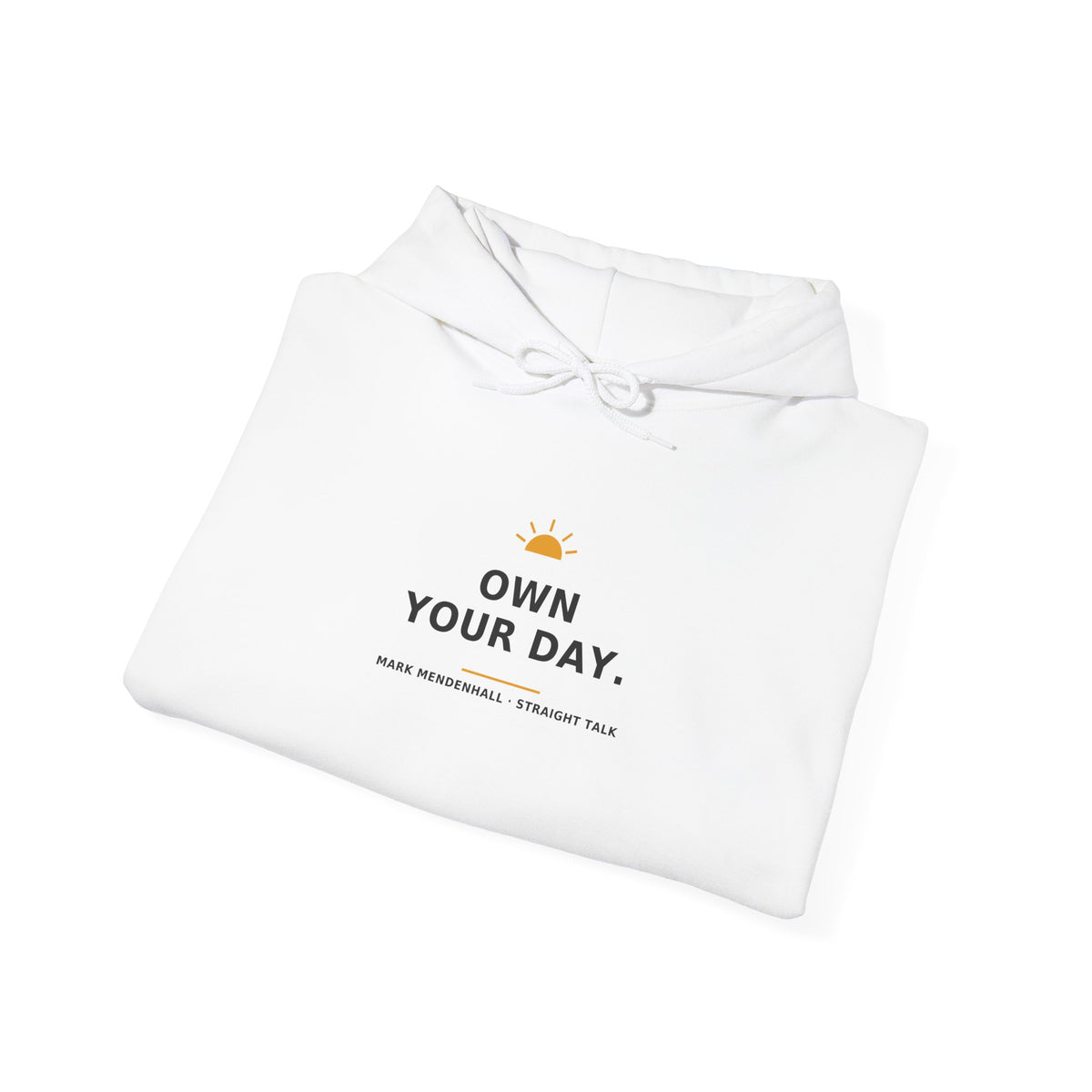 Own Your Day — Hoodie