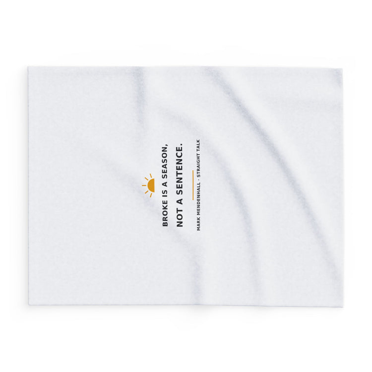 Broke Is a Season, Not a Sentence — Fleece Blanket