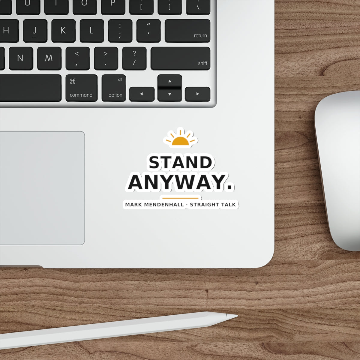 Stand Anyway — Die-Cut Sticker