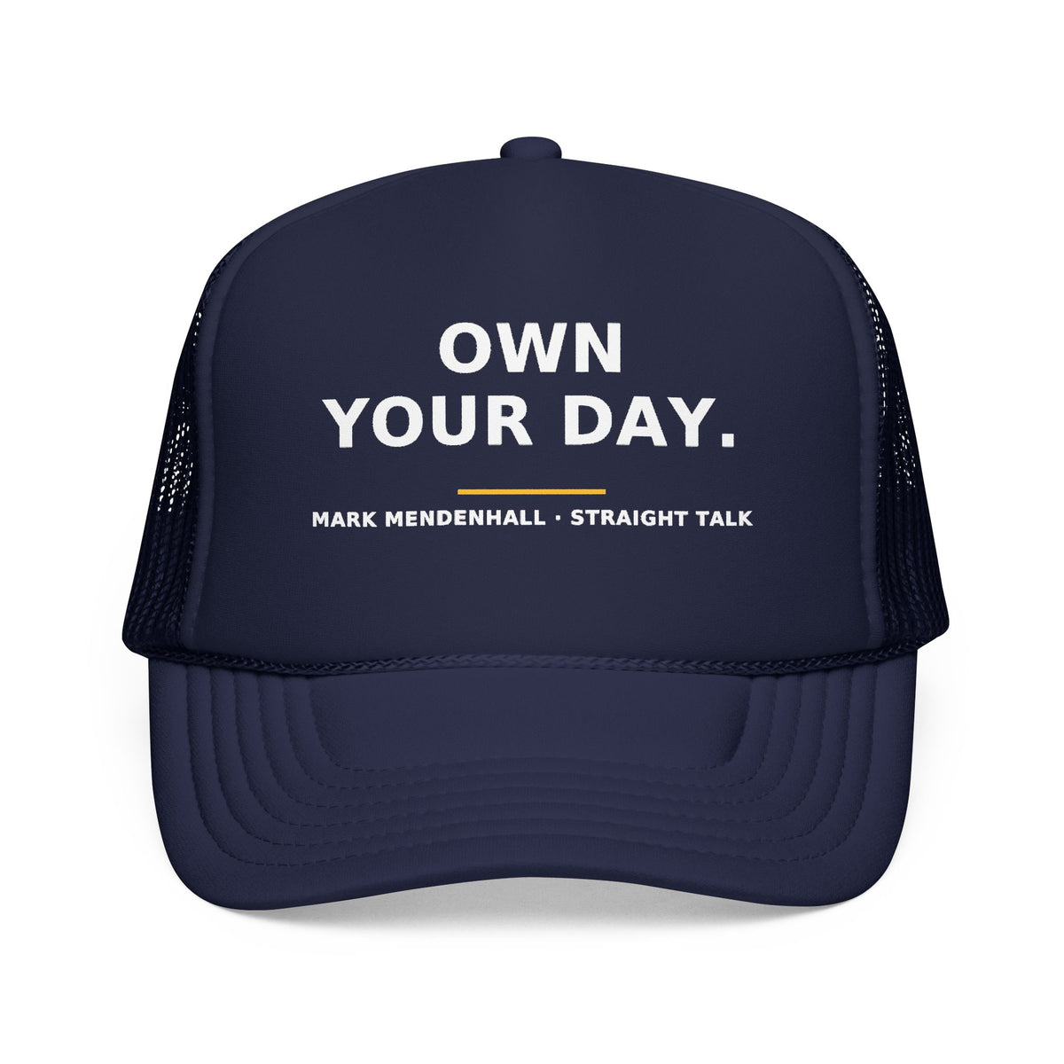 Own Your Day — Trucker Cap
